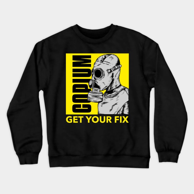 Copium - Get your fix Crewneck Sweatshirt by Cementman Clothing